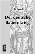 Otto Brandt - Der deutsche Bauernkrieg