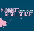 Byung-Chul Han - Müdigkeitsgesellschaft, Audio-CD (Hörbuch)