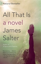 James Salter - All That Is