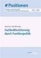 Wido Geis, Axel Plünnecke - Fachkräftesicherung durch Familienpolitik
