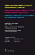 Marcelo F Aebi, Andreas Donatsch, Aebi et al, Daniel Jositsch, Kuh, … - Kriminologie, Kriminalpolitik und Strafrecht aus internationaler Perspektive Criminologie, politique criminelle et droit pénal dans une perspektive internationale Criminology, Criminal Policy and Criminal Law in an International Perspective Festschrift für Martin Killias zum 65. Geburtstag