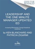 Ke Blanchard, Ken Blanchard, Drea Zigarmi, Patrici Zigarmi, Patricia Zigarmi - Leadership and the One Minute Manager