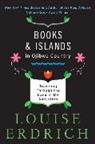 Louise Erdrich - Books and Islands in Ojibwe Country