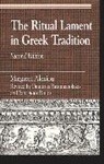 Margaret Alexiou, Panagiotis Roilos, Dimitrios Yatromanolakis - The Ritual Lament in Greek Tradition