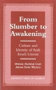 Mishael Caspi, Mishael M Caspi, Mishael M. Caspi,  Caspi Mishael M., Jerome David Weltsch,  Weltsch Jerome David - From Slumber to Awakening - Culture and Identity of Arab Israeli Literati