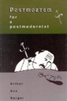 Arthur Asa Berger, A. a. Berger, Arthur Asa Berger - Postmortem for a Postmodernist