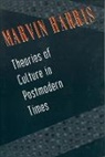 Marvin Harris - Theories of Culture in Postmodern Times