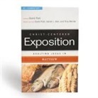 David Platt, Daniel L. Akin, David Platt - Exalting Jesus in Matthew