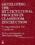 H. Prentice Baptiste, Mira Baptiste, Mira Lanier Baptiste, Prentice Baptiste, Prentice H Baptiste, Prentice H. Baptiste... - Developing the Multicultural Process in Classroom Instruction