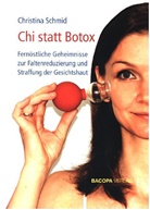 Christina Schmid - Chi statt Botox