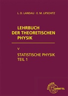 Landa, L. D. Landau, Lev D. Landau, Lew Landau, Lew D Landau, Lew D. Landau... - Lehrbuch der theoretischen Physik - 5: Statistische Physik. Tl.1