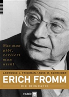 Lawrence J Friedman, Lawrence J. Friedman, Anke M. Schreiber - Erich Fromm - die Biografie