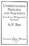 A. Pampapathy Rao, A P Rao, A. Rao, A. P. Rao, A.P. Rao - Understanding Principia and Tractatus