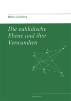 Heinz Lüneburg - Die euklidische Ebene und ihre Verwandten