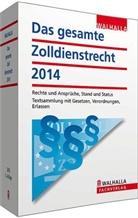 Walhalla Fachredaktion - Das gesamte Zolldienstrecht 2014