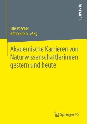Ut Pascher, Ute Pascher, Stein, Stein, Petra Stein - Akademische Karrieren von Naturwissenschaftlerinnen gestern und heute