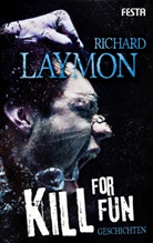 Richard Laymon - Kill for Fun