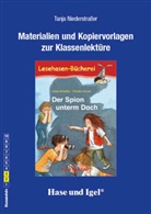 Tanja Niederstraßer, Ursel Scheffler - Materialien & Kopiervorlagen zu Ursel Scheffler 'Der Spion unterm Dach'