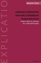 Benjamin Gittel - Lebendige Erkenntnis und ihre literarische Kommunikation