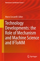 Marc Ceccarelli, Marco Ceccarelli - Technology Developments: the Role of Mechanism and Machine Science and IFToMM