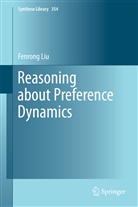 Fenrong Liu - Reasoning about Preference Dynamics