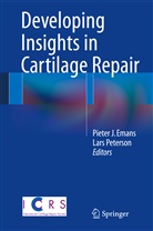 Pieter J. Emans, Piete J Emans, Pieter J Emans, Peterson Lars, PETERSON, Peterson... - Developing Insights in Cartilage Repair
