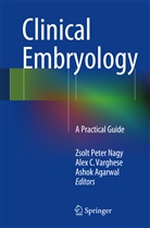 Zsolt Peter Nagy, Ashok Agarwal, Ale C Varghese, Alex C Varghese, Zsolt P. Nagy, Zsolt Peter Nagy... - Clinical Embryology