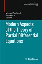 Michae Ruzhansky, Michael Ruzhansky, Michael V. Ruzhansky, Wirth, Wirth, Jens Wirth - Modern Aspects of the Theory of Partial Differential Equations