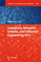 Roge Lee, Roger Lee, Roger Y. Lee - Computers, Networks, Systems, and Industrial Engineering 2011