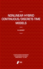 Marat Akhmet - Nonlinear Hybrid Continuous/Discrete-Time Models