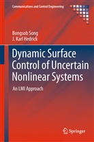 J Karl Hedrick, J. Karl Hedrick, Bongso Song, Bongsob Song - Dynamic Surface Control of Uncertain Nonlinear Systems