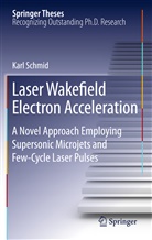 Karl Schmid - Laser Wakefield Electron Acceleration