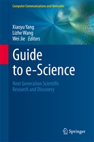 Wei Jie, Lizh Wang, Lizhe Wang, Xiaoyu Yang - Guide to e-Science