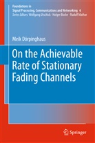 Meik Dörpinghaus - On the Achievable Rate of Stationary Fading Channels