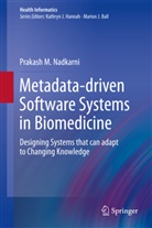 Prakash M Nadkarni, Prakash M. Nadkarni - Metadata-driven Software Systems in Biomedicine