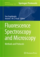 Yve Engelborghs, Yves Engelborghs, J W G Visser, J W G Visser, Antonie J. W. G. Visser, Antonie J.W.G. Visser - Fluorescence Spectroscopy and Microscopy