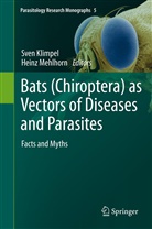 Sve Klimpel, Sven Klimpel, Mehlhorn, Mehlhorn, Heinz Mehlhorn - Bats (Chiroptera) as Vectors of Diseases and Parasites
