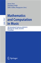 John Ashley Burgoyne, John Ashley Burgoyne, Jonatha Wild, Jonathan Wild, Jason Yust - Mathematics and Computation in Music