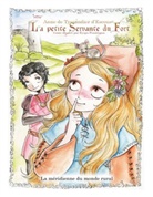 Aude Caumont, Anne De Tyssandier D'Escous, Anne de Tyssandier d'Escous, Association La Méridienne du Monde Rural, Association La Méridienne Du Monde Rural - La petite Servante du Fort