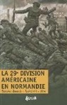 Joseph Balkoski, BALKOSKI JOSEPH, Joseph Balkoski, Philippe Charbonnier - La 29e division américaine en Normandie : le débarquement et la bataille du bocage : Omaha Beach, Saint-Lô, Vire