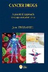 Jean Tredaniel, Tredaniel Jean, XXX - Cancer drugs : a pratical approach to drugs available to us