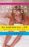 Chelsea Handler - My Horizontal Life