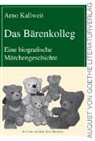Arno Kallweit, Karl-Heinz Buchholz - Das Bärenkolleg