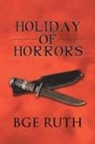 Bge Ruth - Holiday of Horrors