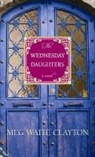 Meg Waite Clayton - The Wednesday Daughters
