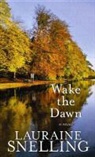 Lauraine Snelling - Wake the Dawn