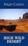 Ralph Cotton, Ralph W. Cotton - High Wild Desert