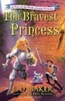 E. D. Baker - The Bravest Princess