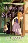 E D Baker, E. D. Baker - Unlocking the Spell