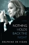 Delphine de Vigan, George Miller - Nothing Holds Back the Night
